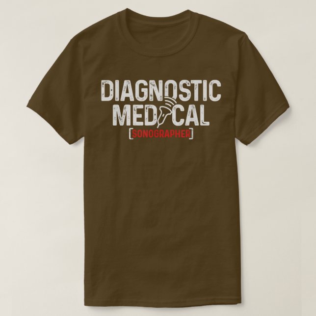 Medical Diagnostic Sonography Ultrasound Echograph T-Shirt (Design Front)
