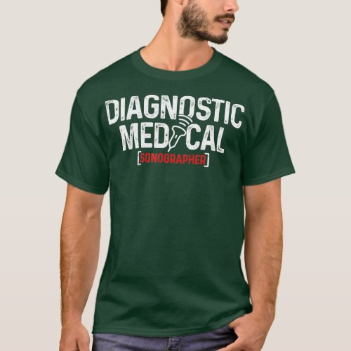 Medical Diagnostic Sonography Ultrasound Echograph T_Shirt