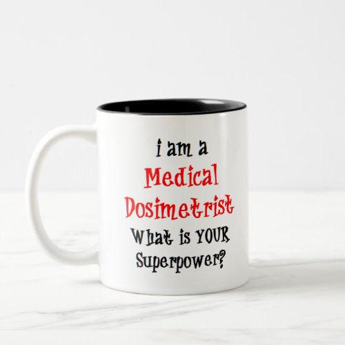 medical dosimetrist Two_Tone coffee mug