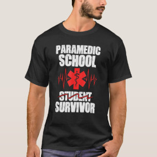 Medical EMS Student Paramedic School Survivor T-Shirt