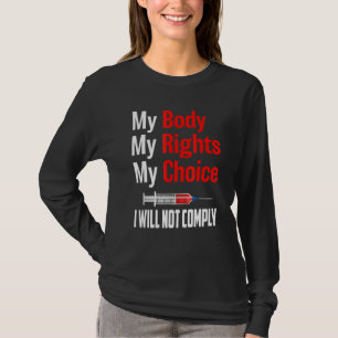 Medical Freedom I Will Not Comply No Mandates 3 T-Shirt