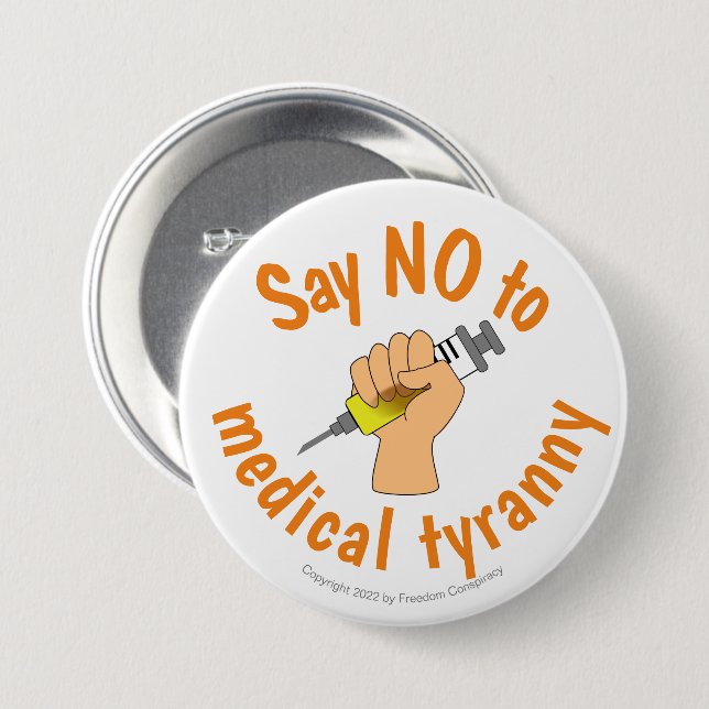 Medical Freedom Say No to Vaccines Anti Tyranny Button (Front & Back)