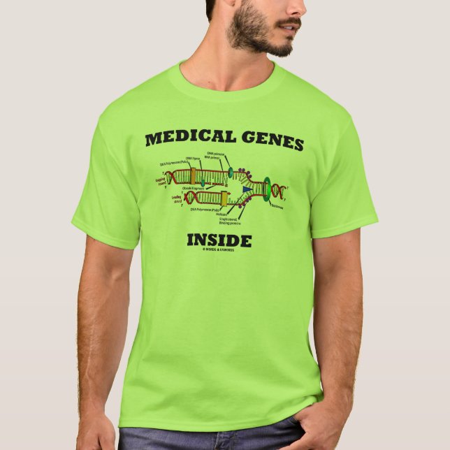 Medical Genes Inside (DNA Replication) T-Shirt (Front)