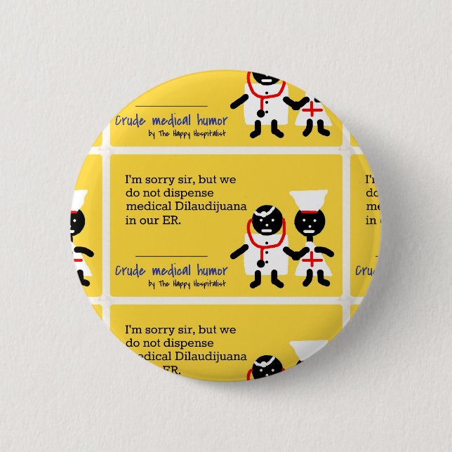 Medical Humor Pinback Button (Front)