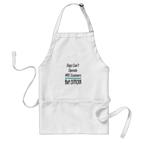 Medical Joke Dogs and Cats Dad Joke Funny Adult Apron