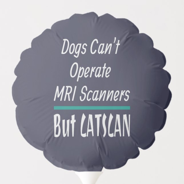 Medical Joke Dogs and Cats Dad Joke Funny Balloon (Back)