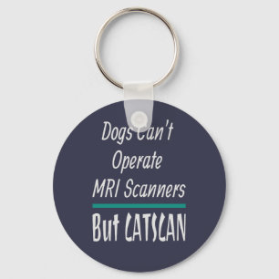 Medical Joke Dogs and Cats Dad Joke Funny Keychain
