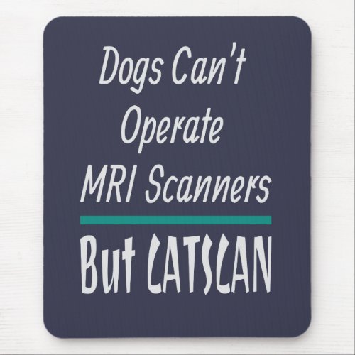 Medical Joke Dogs and Cats Dad Joke Funny Mouse Pad