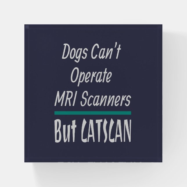 Medical Joke Dogs and Cats Dad Joke Funny Paperweight (Front)