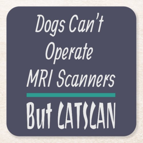 Medical Joke Dogs and Cats Dad Joke Funny Square Paper Coaster