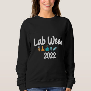 Medical Laboratory Professionals Week 2022 Lab We Sweatshirt