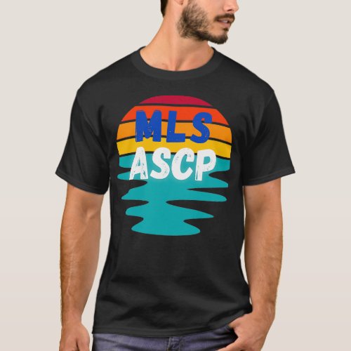 MEDICAL LABORATORY SCIENTIST MLS ASCP VINTAGE RETR T_Shirt