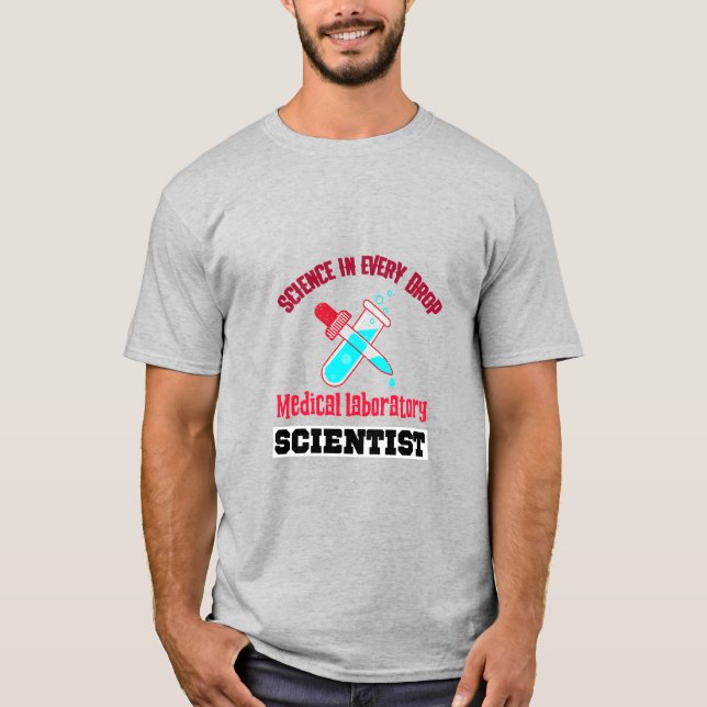 Medical laboratory scientist. T-Shirt (Front)