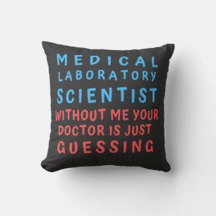 MEDICAL LABORATORY SCIENTIST WITHOUT ME YOUR DOC THROW PILLOW