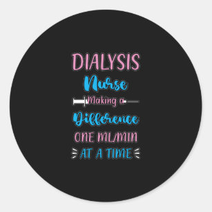 Medical Pun Nephrology RN Funny Dialysis Nurse Classic Round Sticker