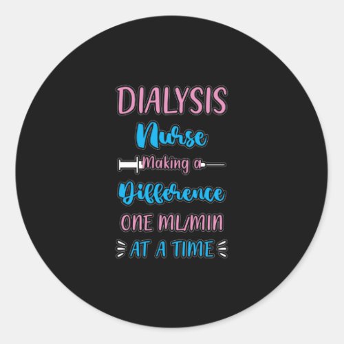 Medical Pun Nephrology RN Funny Dialysis Nurse Classic Round Sticker