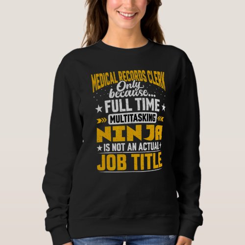 Medical Records Clerk Job Title  Medical Records W Sweatshirt