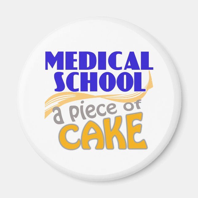 Medical School - Piece of Cake Magnet (Front)