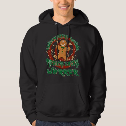 Medical Social Worker Job Gingerbread Funny Xmas Hoodie