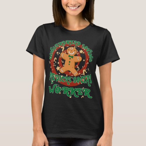 Medical Social Worker Job Gingerbread Funny Xmas T_Shirt