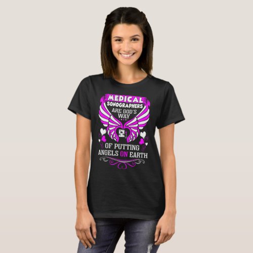 Medical Sonographers Gods Angels On Earth Tshirt