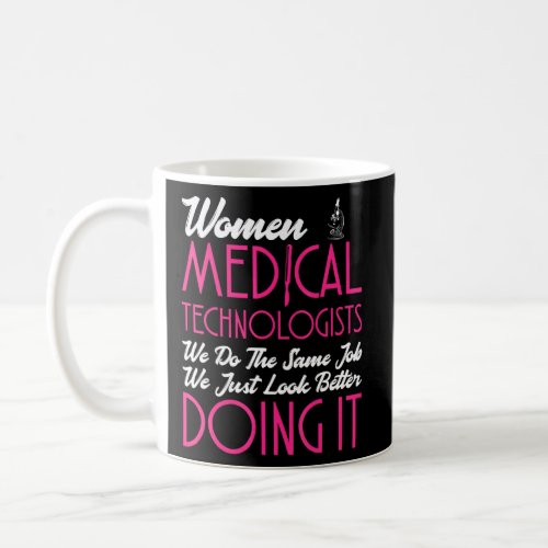Medical Technologist Apparel _ Novelty Technologis Coffee Mug