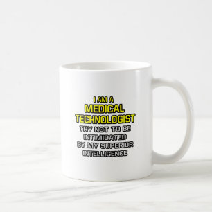Medical Technologist...Superior Intelligence Coffee Mug