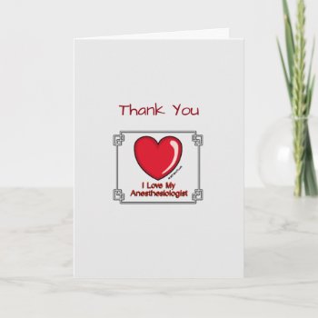 Medical Thank You Anesthesiologist by doctor_stuff at Zazzle
