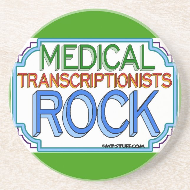Medical Transcriptionists Rock Coaster (Front)