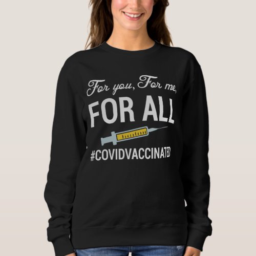 Medical Vaccinated Covid Vaccinated Sweatshirt