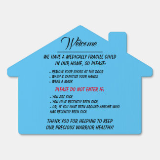 Medically Fragile House Sign Blue