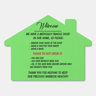 Medically Fragile House Sign Green