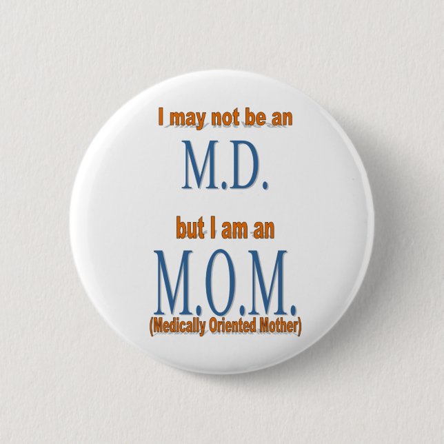 Medically Oriented Mother - Button (Front)
