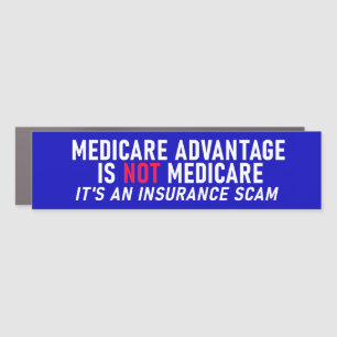 Medicare Advantage Is Not Medicare Car Magnet