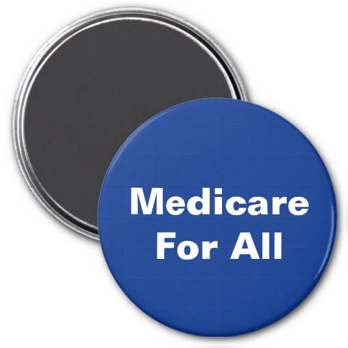 Medicare For All Blue Universal Healthcare Magnet