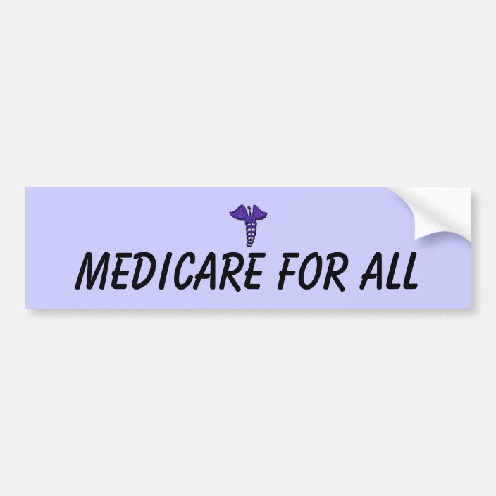 Medicare for ALL Bumper Sticker