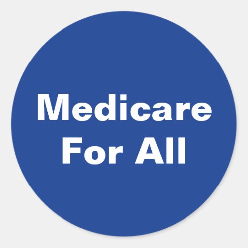 Medicare For All Healthcare Blue and White Classic Round Sticker