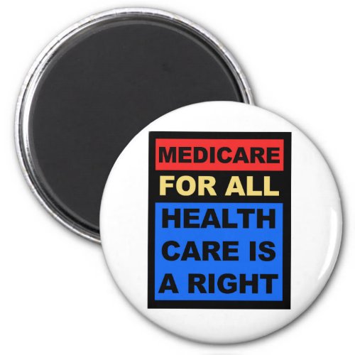 Medicare for All _ Healthcare is a Right Magnet