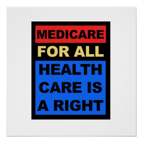 Medicare for All _ Healthcare is a Right Poster
