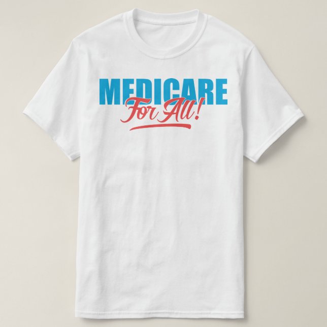 Medicare For All T-Shirt (Design Front)