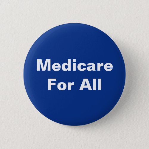 Medicare For All Universal Healthcare Pinback Button