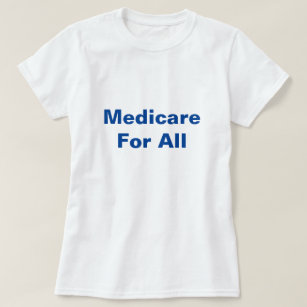 Medicare For All Universal Healthcare T-Shirt