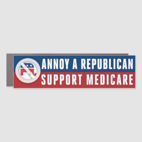 Medicare Healthcare Annoy A Republican Bumper Car Magnet