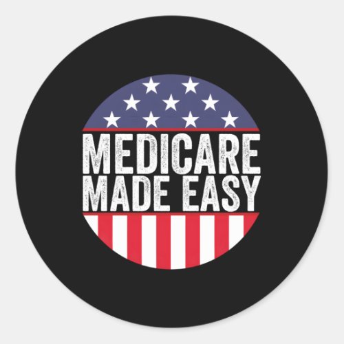 Medicare Made Easy Insurance Agent Broker Sales Ma Classic Round Sticker