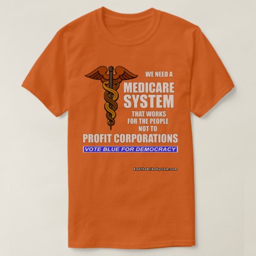 Medicare System That Works For The People T_Shirt