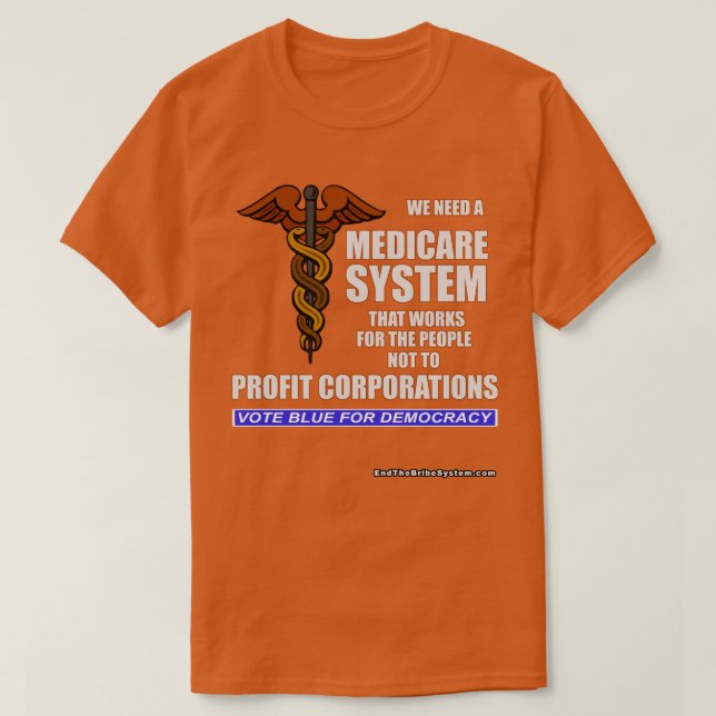 Medicare System That Works For The People T-Shirt (Design Front)