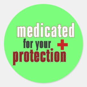 Medicated for your protection stickers sheet