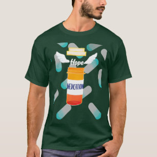 Medication Releases Hope T-Shirt