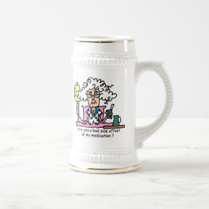 Medication Side Effect Humor Beer Stein