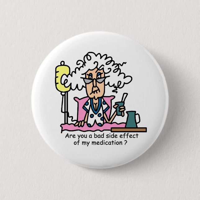 Medication Side Effect Humor Button (Front)
